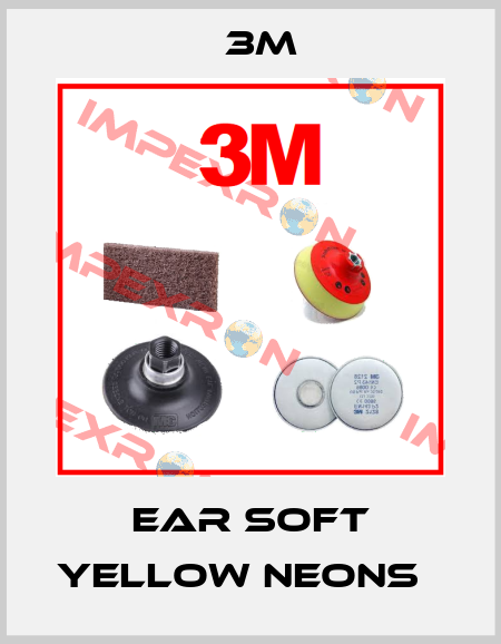 EAR soft yellow neons   3M