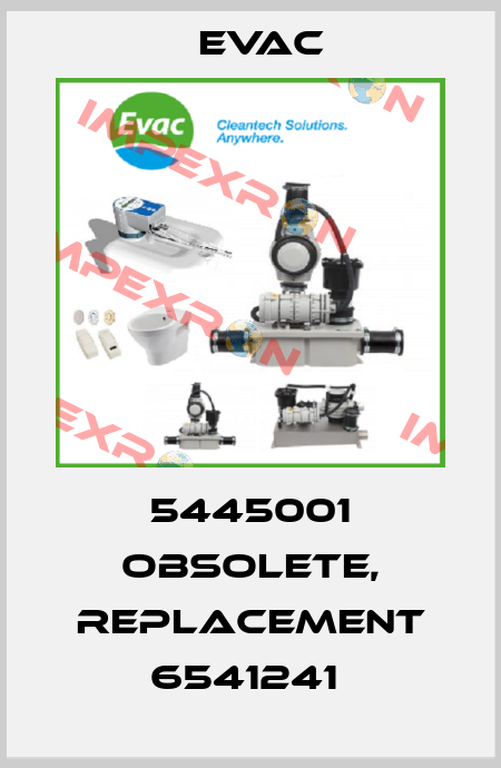5445001 obsolete, replacement 6541241  Evac