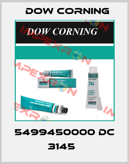 5499450000 DC 3145   Dow Corning