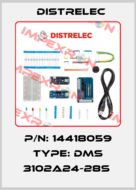 P/N: 14418059 Type: DMS 3102A24-28S  Distrelec