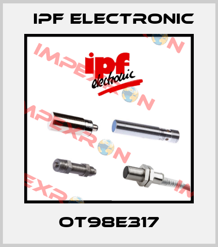 OT98E317 IPF Electronic