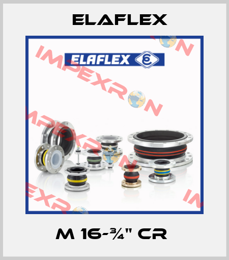 M 16-¾" cr  Elaflex