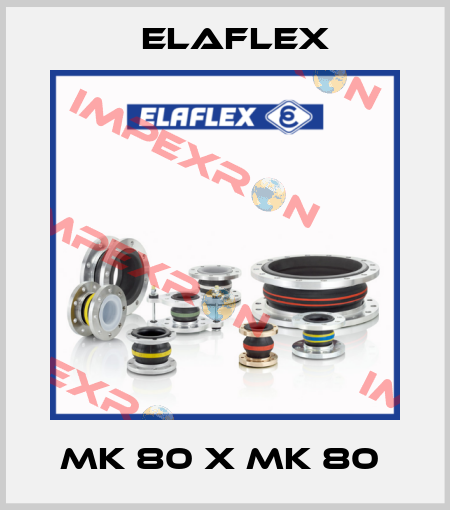 MK 80 x MK 80  Elaflex