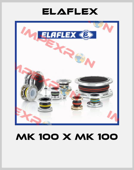 MK 100 x MK 100  Elaflex