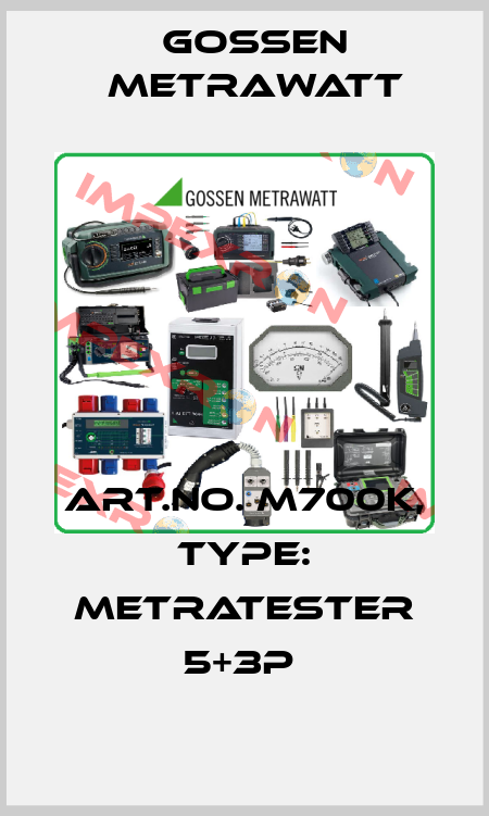 Art.No. M700K, Type: METRATESTER 5+3P  Gossen Metrawatt
