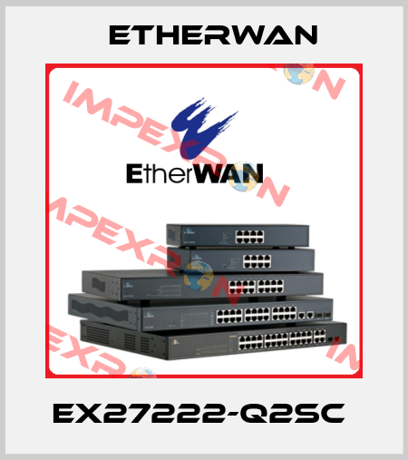 EX27222-Q2SC  Etherwan