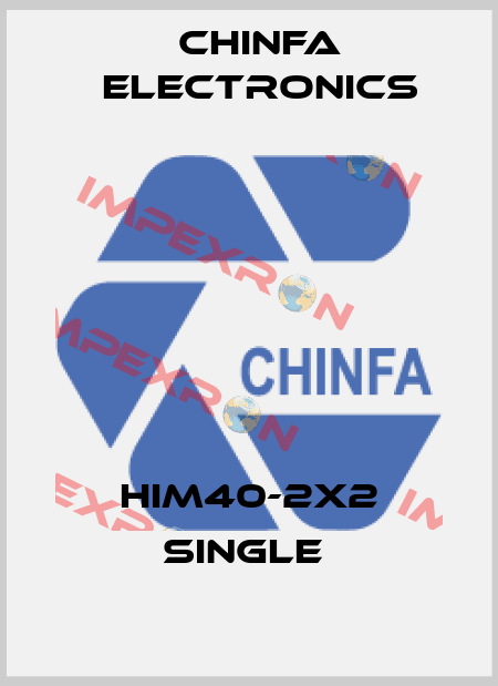 HIM40-2X2 single  Chinfa Electronics