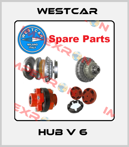 Hub V 6  Westcar