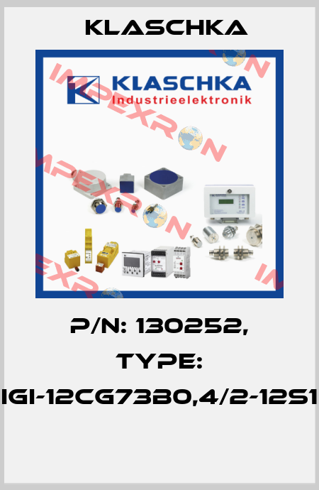 P/N: 130252, Type: IGI-12cg73b0,4/2-12S1  Klaschka