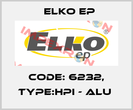 Code: 6232, Type:HPI - ALU  Elko EP