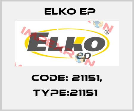 Code: 21151, Type:21151  Elko EP