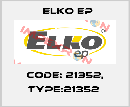 Code: 21352, Type:21352  Elko EP