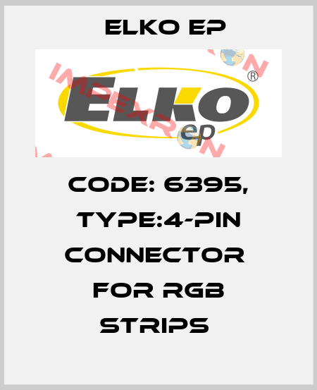Code: 6395, Type:4-pin Connector  for RGB strips  Elko EP