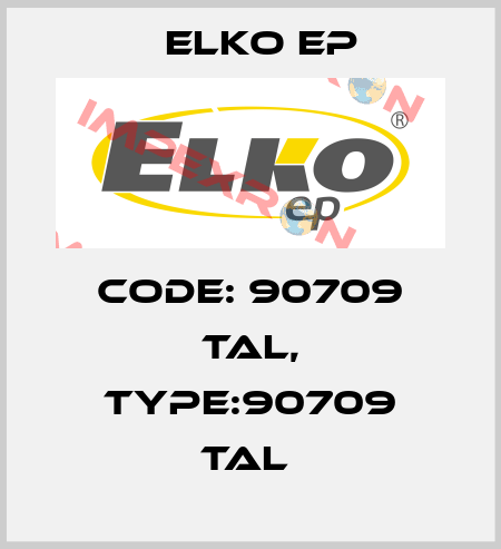 Code: 90709 TAL, Type:90709 TAL  Elko EP