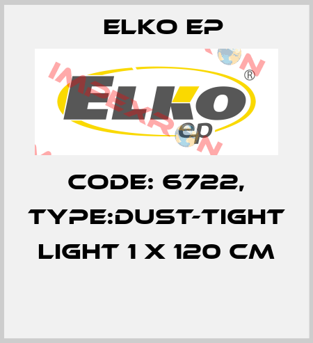 Code: 6722, Type:Dust-Tight Light 1 x 120 cm  Elko EP