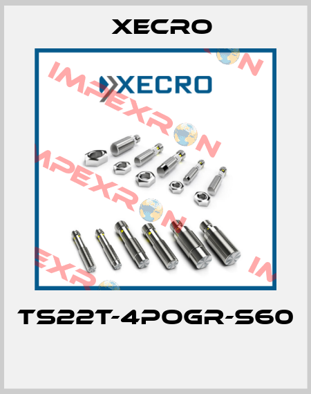 TS22T-4POGR-S60  Xecro
