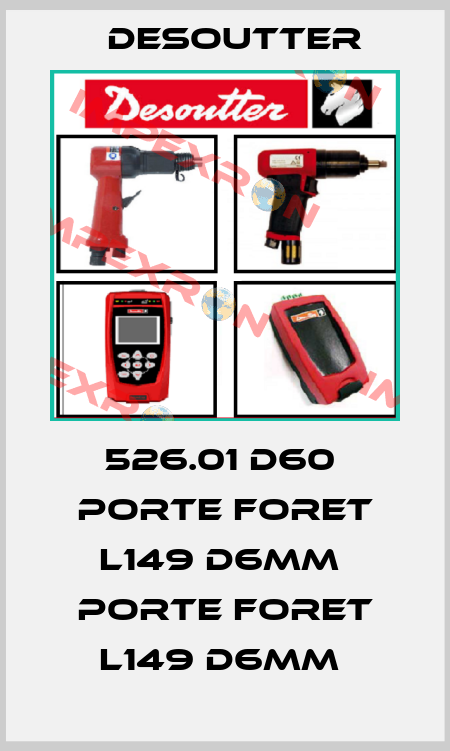526.01 D60  PORTE FORET L149 D6MM  PORTE FORET L149 D6MM  Desoutter