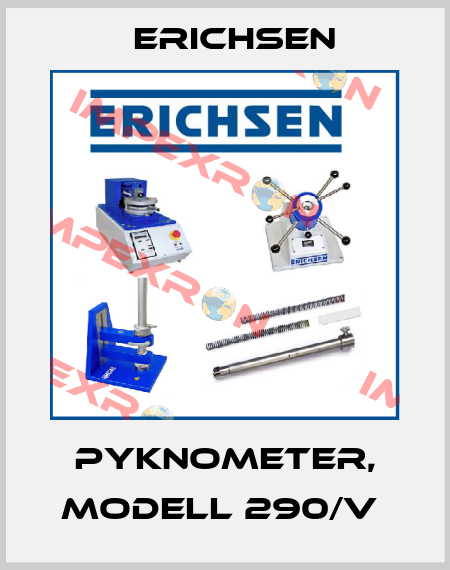 Pyknometer, Modell 290/V  Erichsen