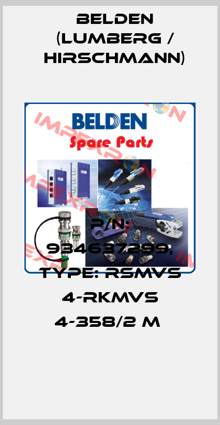 P/N: 934637299, Type: RSMVS 4-RKMVS 4-358/2 M  Belden (Lumberg / Hirschmann)