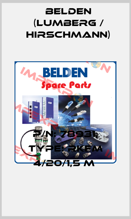 P/N: 78931, Type: RKFM 4/20/1,5 M  Belden (Lumberg / Hirschmann)