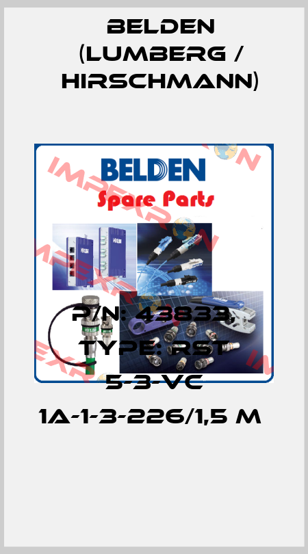P/N: 43833, Type: RST 5-3-VC 1A-1-3-226/1,5 M  Belden (Lumberg / Hirschmann)