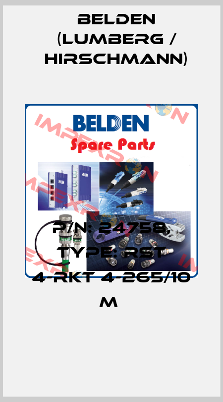 P/N: 24758, Type: RST 4-RKT 4-265/10 M  Belden (Lumberg / Hirschmann)