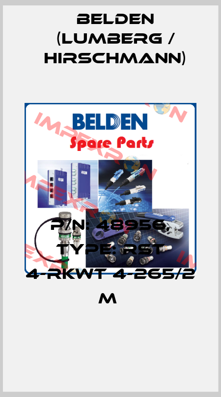 P/N: 48956, Type: RST 4-RKWT 4-265/2 M  Belden (Lumberg / Hirschmann)