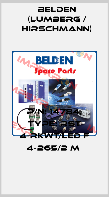 P/N: 14784, Type: RST 4-RKWT/LED F 4-265/2 M  Belden (Lumberg / Hirschmann)