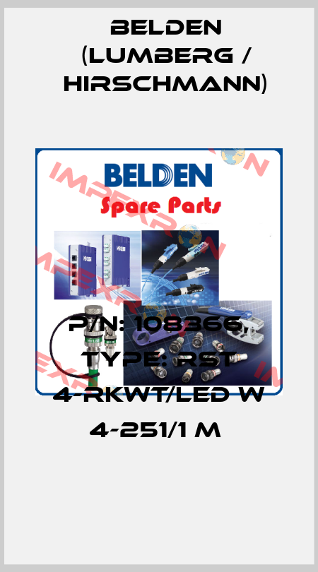 P/N: 108366, Type: RST 4-RKWT/LED W 4-251/1 M  Belden (Lumberg / Hirschmann)