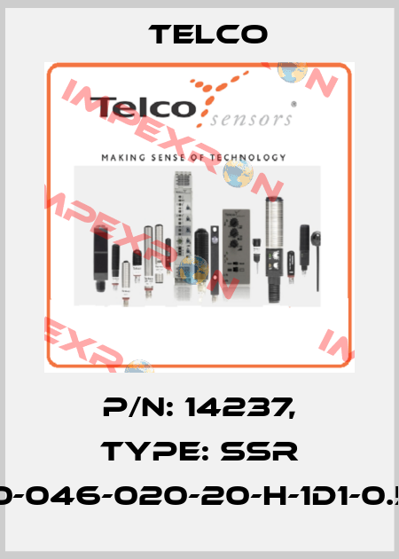 p/n: 14237, Type: SSR 01-10-046-020-20-H-1D1-0.5-J8 Telco