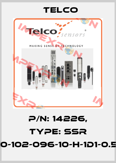 p/n: 14226, Type: SSR 01-10-102-096-10-H-1D1-0.5-J8 Telco