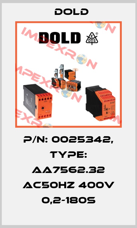 p/n: 0025342, Type: AA7562.32 AC50HZ 400V 0,2-180S Dold
