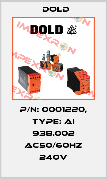 p/n: 0001220, Type: AI 938.002 AC50/60HZ 240V Dold
