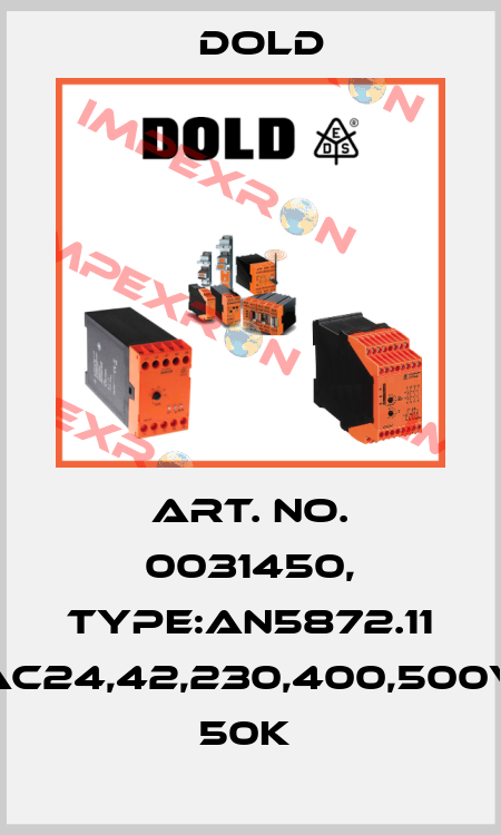 Art. No. 0031450, Type:AN5872.11 AC24,42,230,400,500V 50K  Dold