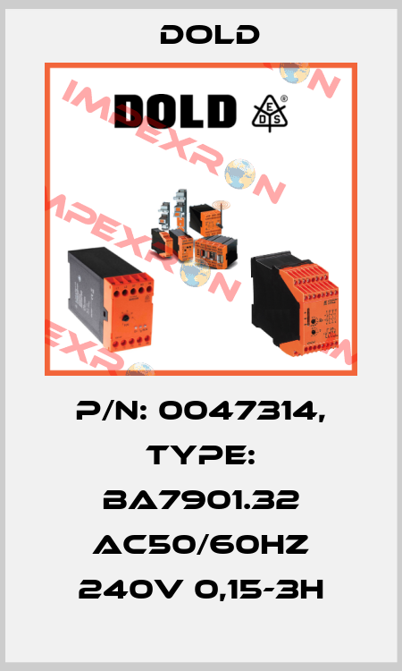 p/n: 0047314, Type: BA7901.32 AC50/60HZ 240V 0,15-3H Dold