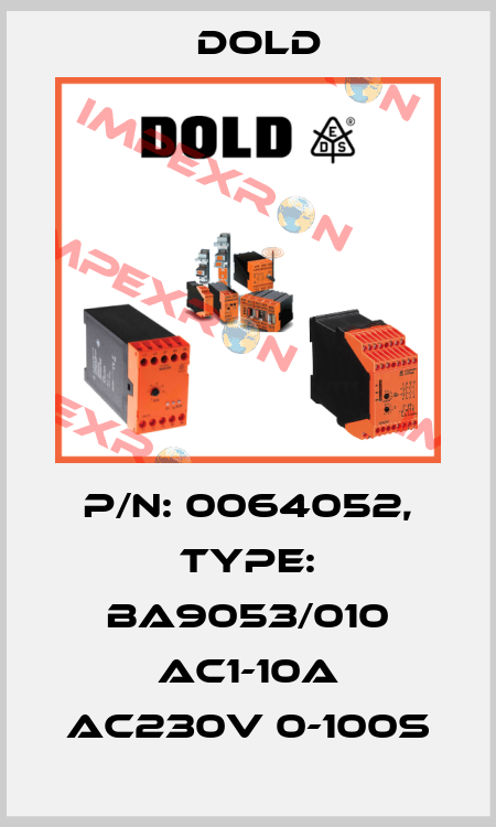 p/n: 0064052, Type: BA9053/010 AC1-10A AC230V 0-100S Dold