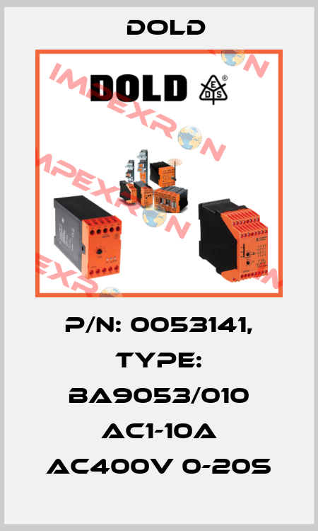 p/n: 0053141, Type: BA9053/010 AC1-10A AC400V 0-20S Dold