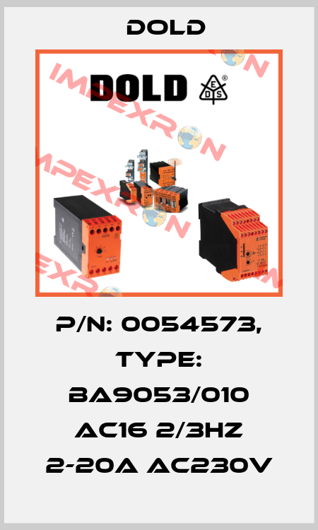 p/n: 0054573, Type: BA9053/010 AC16 2/3HZ 2-20A AC230V Dold