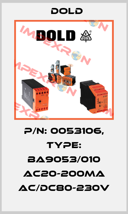 p/n: 0053106, Type: BA9053/010 AC20-200mA AC/DC80-230V Dold