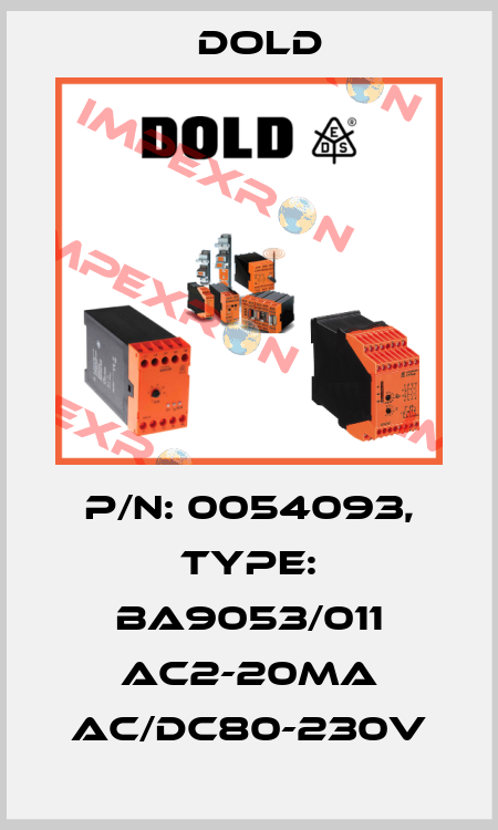 p/n: 0054093, Type: BA9053/011 AC2-20mA AC/DC80-230V Dold