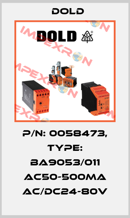 p/n: 0058473, Type: BA9053/011 AC50-500mA AC/DC24-80V Dold