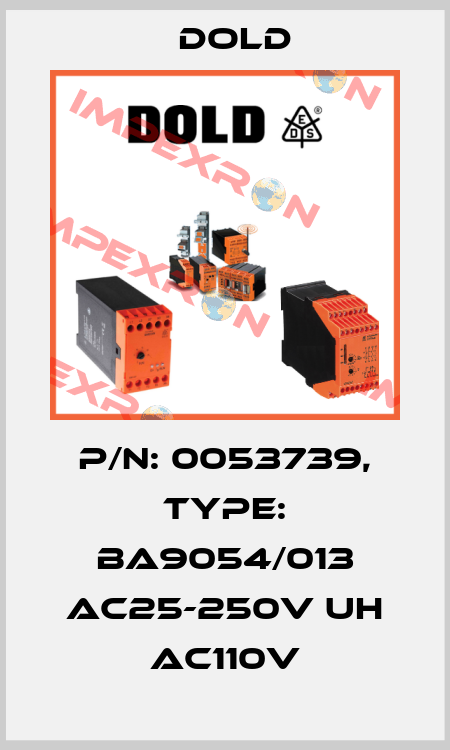 p/n: 0053739, Type: BA9054/013 AC25-250V UH AC110V Dold