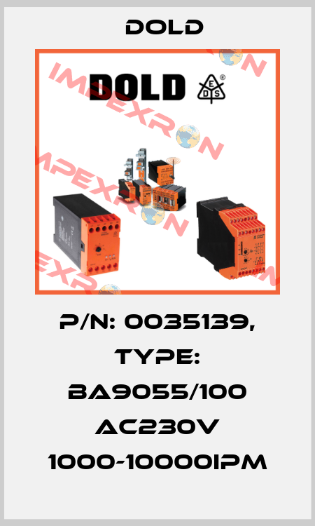 p/n: 0035139, Type: BA9055/100 AC230V 1000-10000IPM Dold
