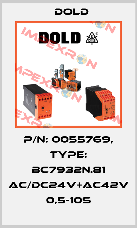 p/n: 0055769, Type: BC7932N.81 AC/DC24V+AC42V 0,5-10S Dold