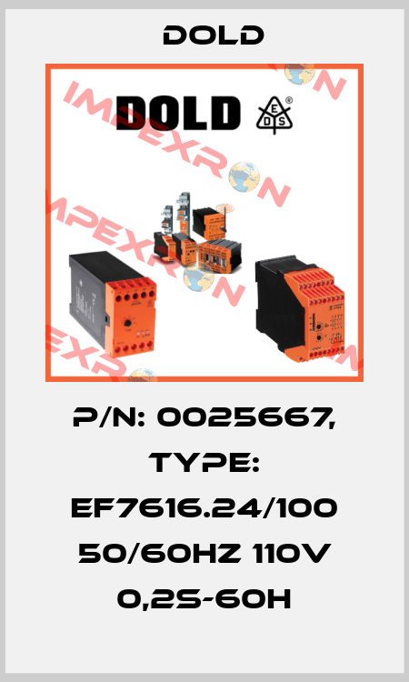 p/n: 0025667, Type: EF7616.24/100 50/60HZ 110V 0,2S-60H Dold