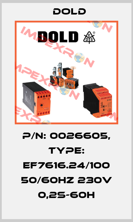 p/n: 0026605, Type: EF7616.24/100 50/60HZ 230V 0,2S-60H Dold