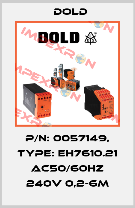p/n: 0057149, Type: EH7610.21 AC50/60HZ 240V 0,2-6M Dold