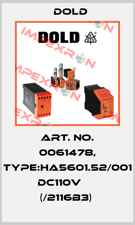 Art. No. 0061478, Type:HA5601.52/001 DC110V      (/2116B3)  Dold