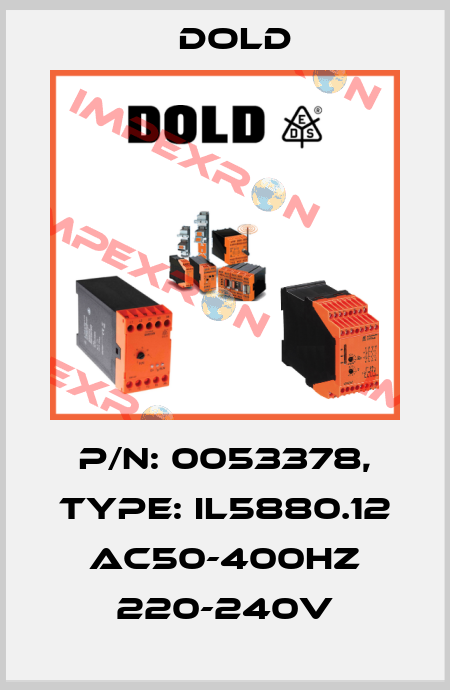 p/n: 0053378, Type: IL5880.12 AC50-400HZ 220-240V Dold