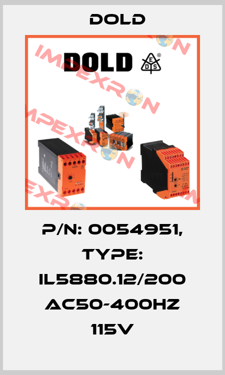 p/n: 0054951, Type: IL5880.12/200 AC50-400HZ 115V Dold
